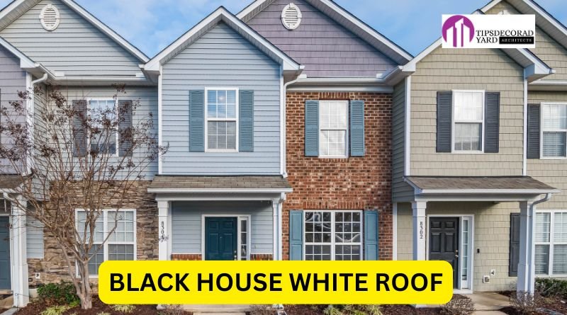 black house white roof